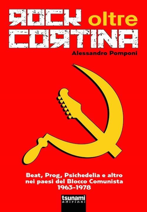 MetalWave Recensione Libro ::: Alessandro Pomponi - Rock Oltre Cortina