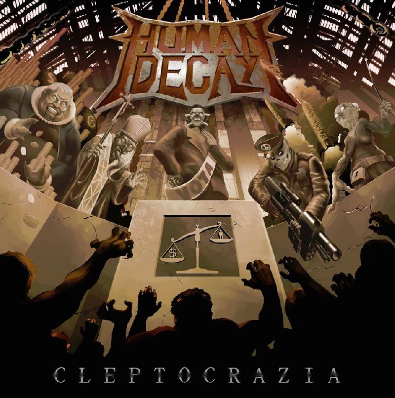 HUMAN DECAY: il nuovo "Cleptocrazia" in uscita per la Sliptrick Records