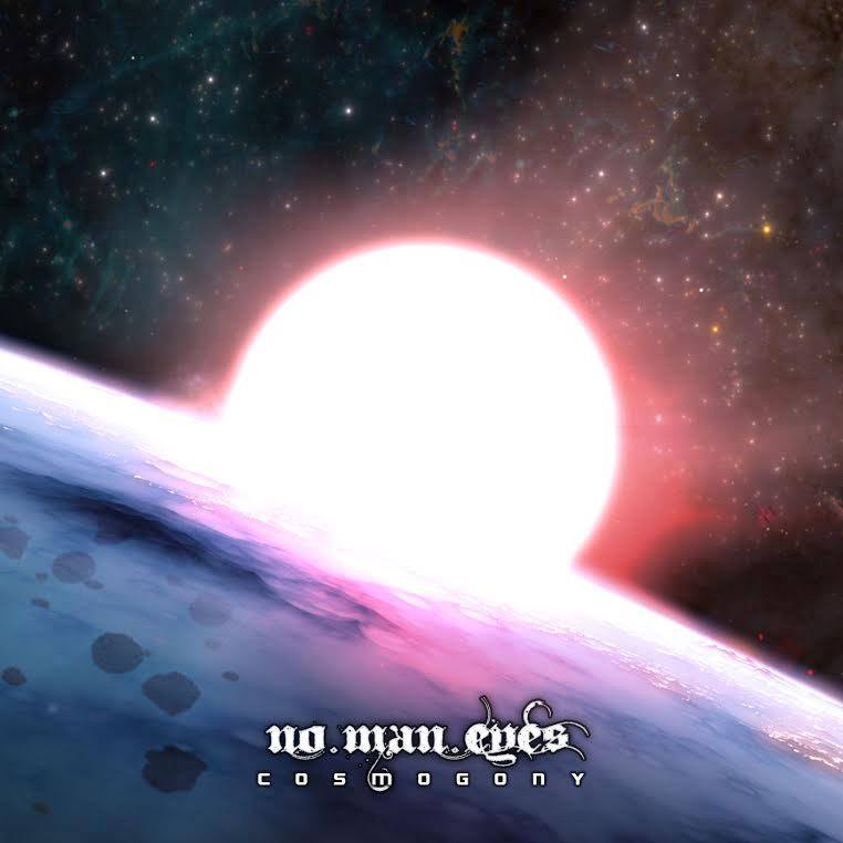 NO MAN EYES: il nuovo "Cosmology" in uscita per la Diamonds Prod.