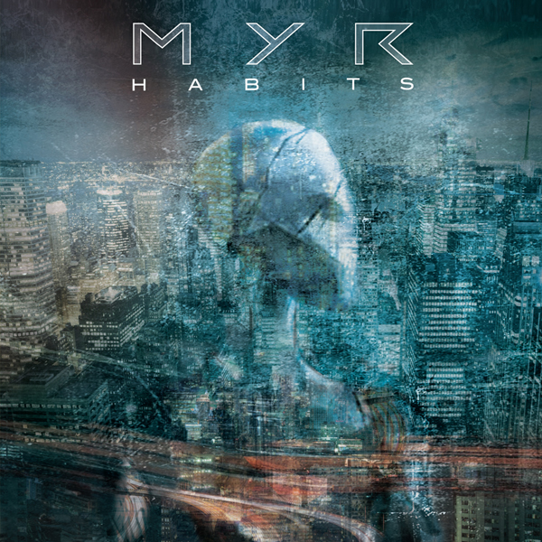 MYR: "Habits" in versione Cd e seconda edizione digitale