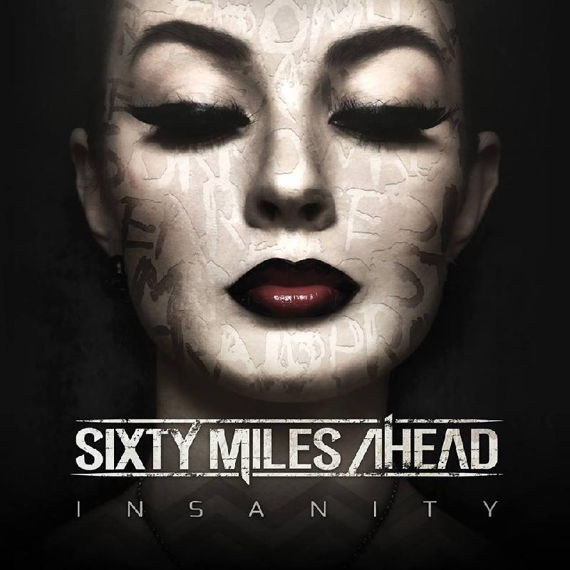 SIXTY MILES AHEAD: nel roster di BAGANA ROCK AGENCY e novità sul nuovo album