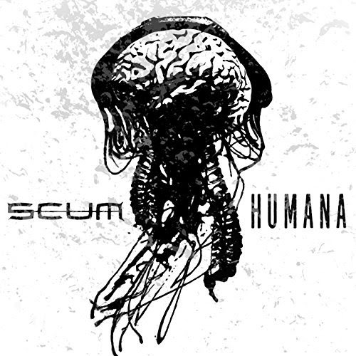 SCUM: in uscita il nuovo ''Humana'' con la Sliptrick Records