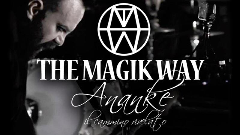 THE MAGIK WAY: rivelato il trailer di "Ananke"