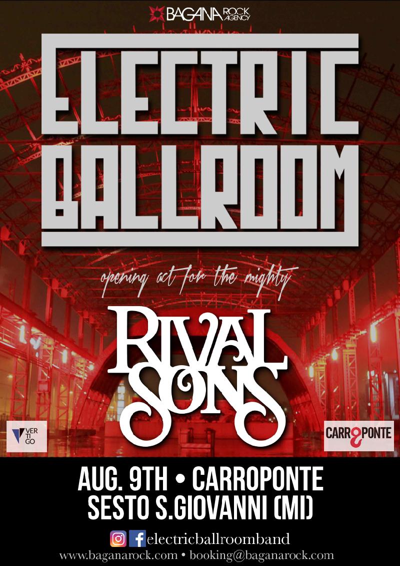 ELECTRIC BALLROOM: 9 Agosto in apertura al concerto milanese dei RIVAL SONS