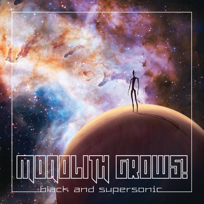 MONOLITH GROWS!: il nuovo album ''Black And Supersonic'' in uscita il prossimo 8 giugno tramite Burning Wax Productions