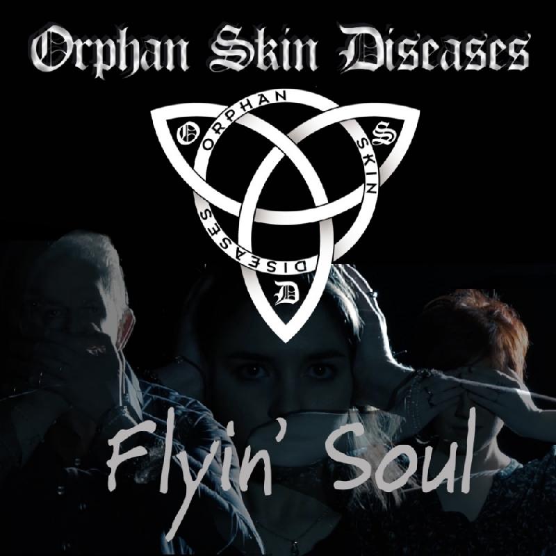 ORPHAN SKIN DISEASES: online il primo singolo "Flyin' Soul"