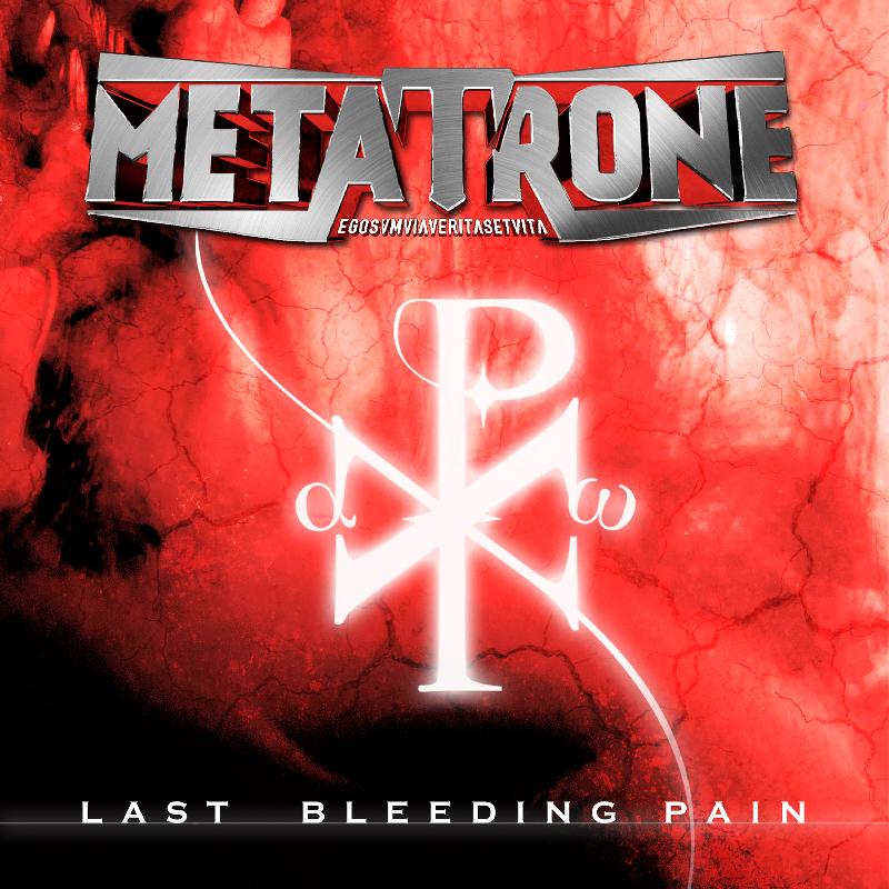 METATRONE: il nuovo singolo "Last Bleeding Pain"