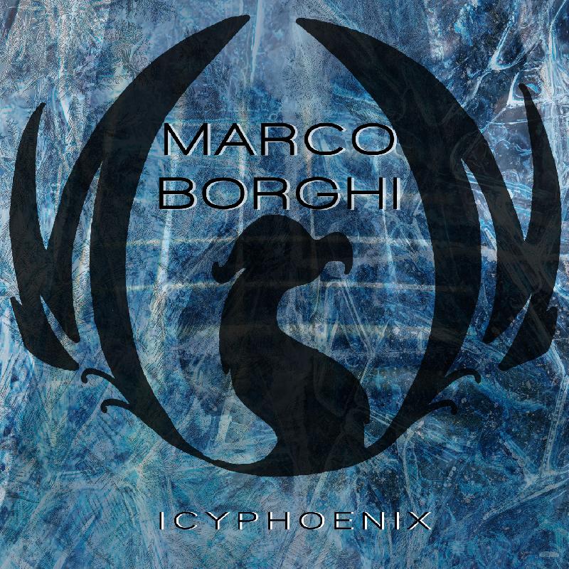 MARCO BORGHI: uscito il nuovo EP ''Icy Phoenix''