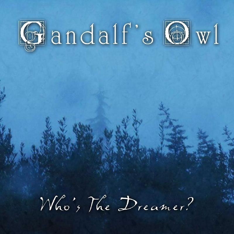 GANDALF'S OWL: "Who's The Dreamer?" uscirà il 4 Gennaio 2019