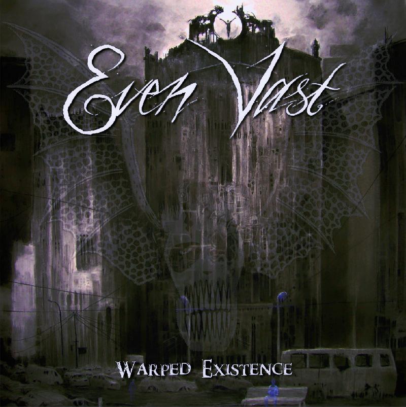 EVEN VASTE: a breve l'uscita del nuovo ''Warped Existene'' tramite The Goatmancer records