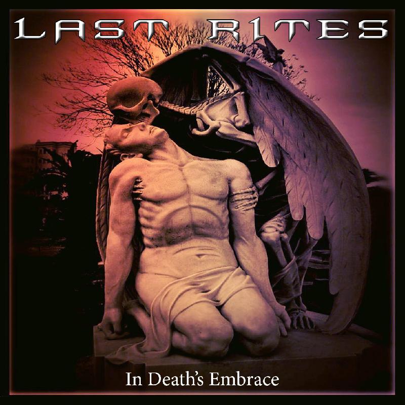 LAST RITES: esce domani l'EP ''In Death's Embrace''