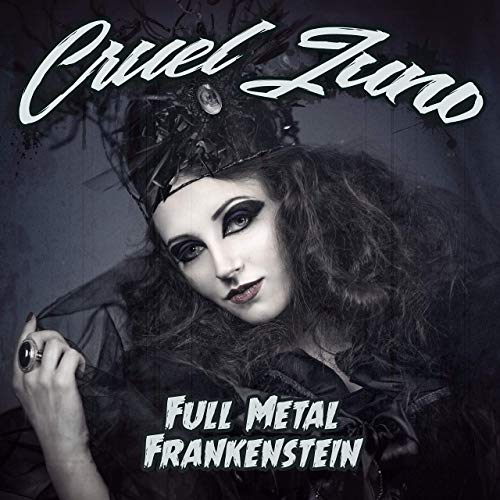 CRUEL JUNO: il nuovo singolo ''Full Metal Frankenstein''