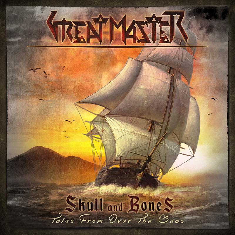 GREAT MASTER: il teaser del quarto album ''SKULL and BONES - Tales From Over The Seas''