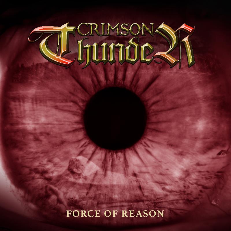 CRIMSON THUNDER: finalmente disponibile il disco d’esordio ''Force of Reason''