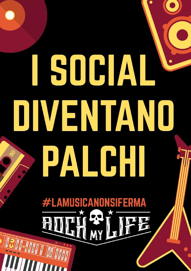 I SOCIAL DIVENTANO PALCHI: parte la campagna di Rock My Life in supporto alle band