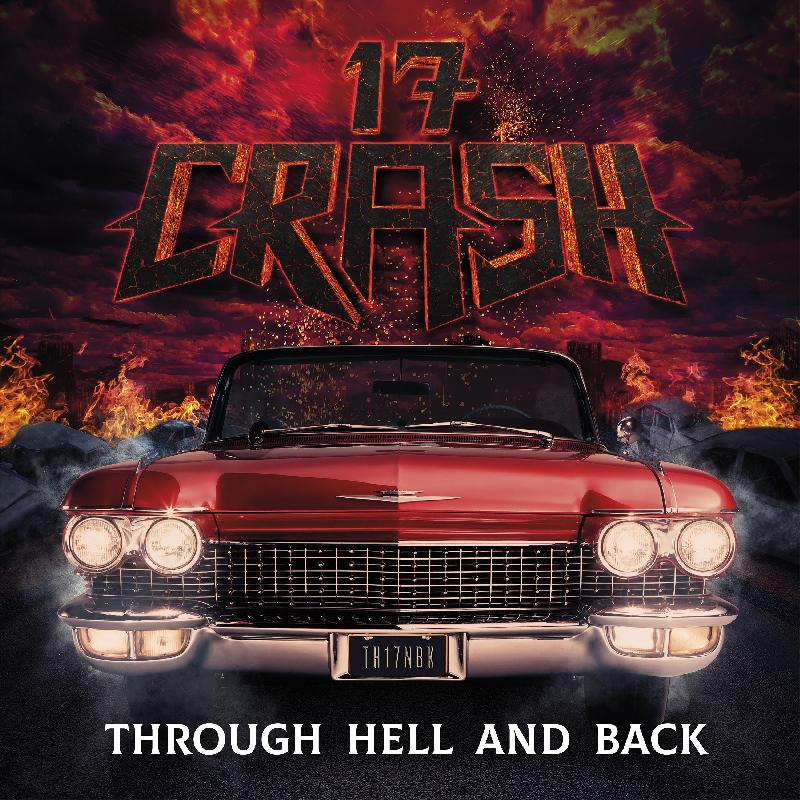 17 CRASH: disponibile il nuovo album ''Through Hell And Back''