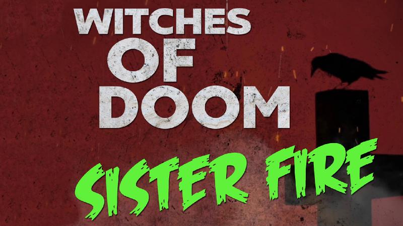 WITCHES OF DOOM: il nuovo lyric video di ''Sister Fire''