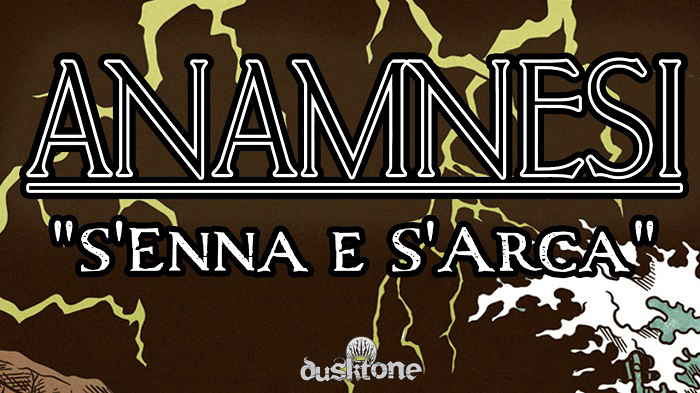 ANAMNESI: il nuovo singolo ''S'Enna e S'Arca''