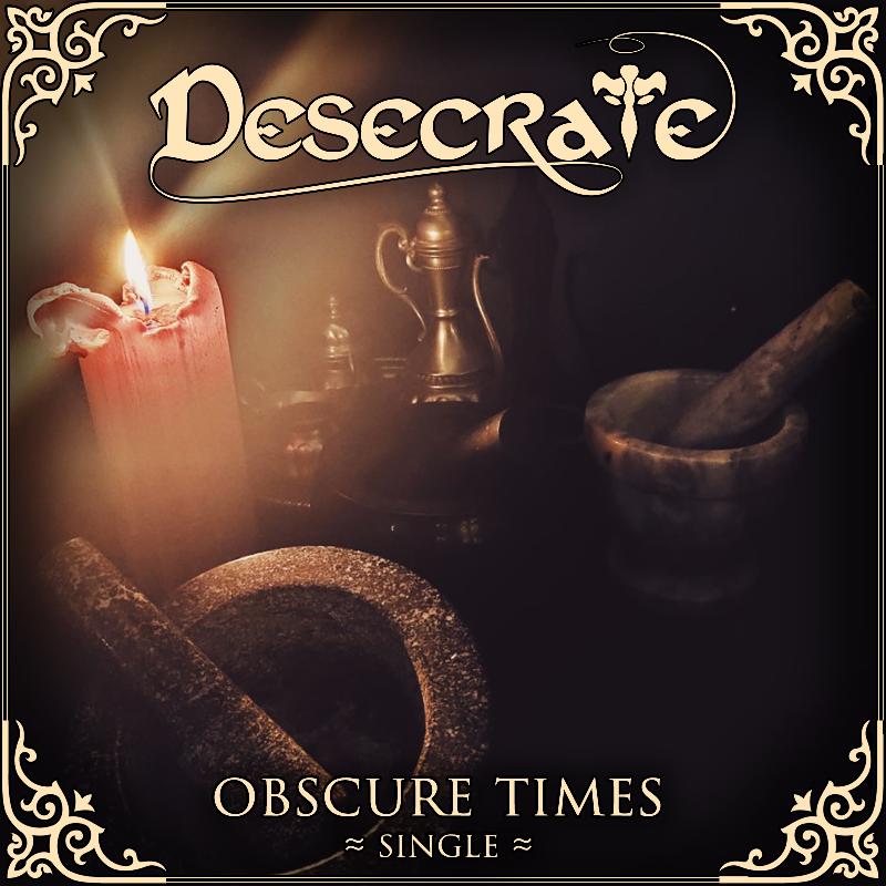 DESECRATE: guarda il video della nuova ''Obscure Times''