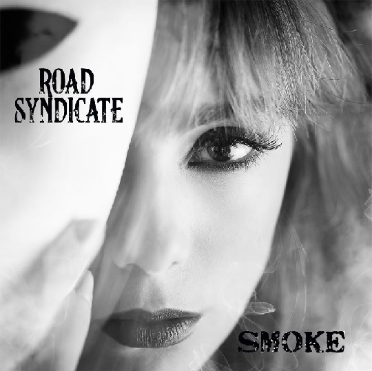 ROAD SYNDICATE: uscito il nuovo album ''Smoke''