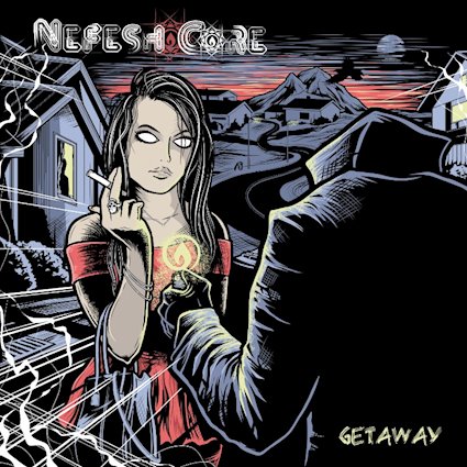 NEFESH CORE: l'album di debutto ''Getaway'' con la Rockshots Records