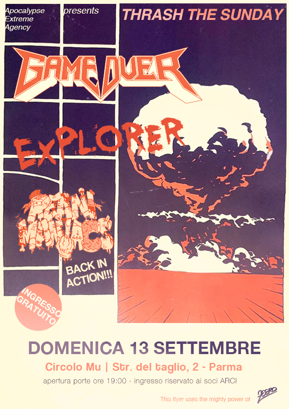 THRASH THE SUNDAY FEST: domenica 13 settembre a Parma con Game Over, Explorer e ReaniManiacs