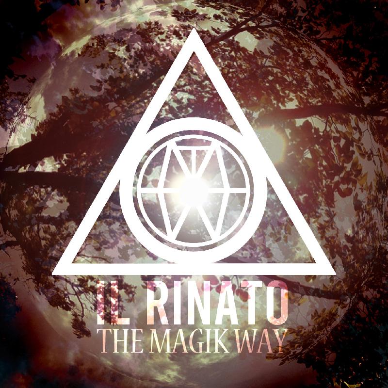 THE MAGIK WAY: svelano cover e tracklist de ''Il Rinato''