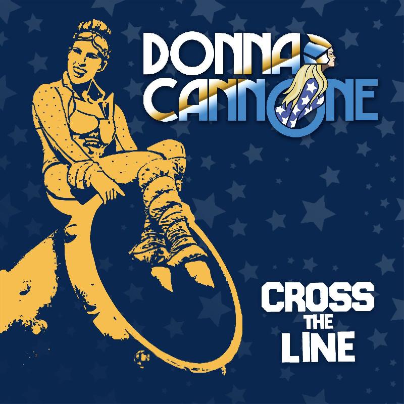 DONNA CANNONE: pubblicano il video del primo singolo ''Cross The Line''