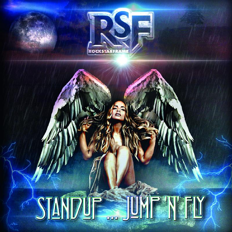 ROCKSTAR FRAME: in arrivo il nuovo album ''Stand Up... Jump 'N' Fly''