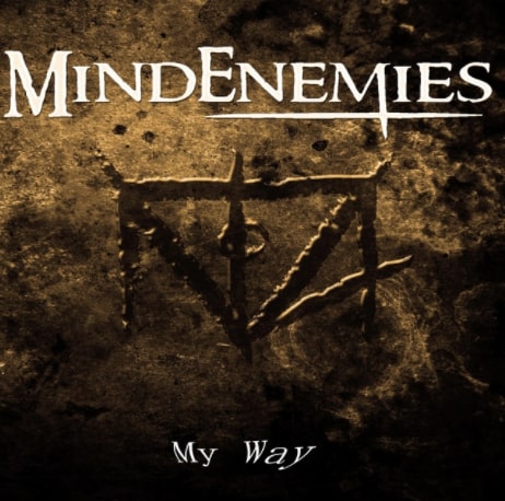 MIND ENEMIES: il nuovo singolo ''My Way''