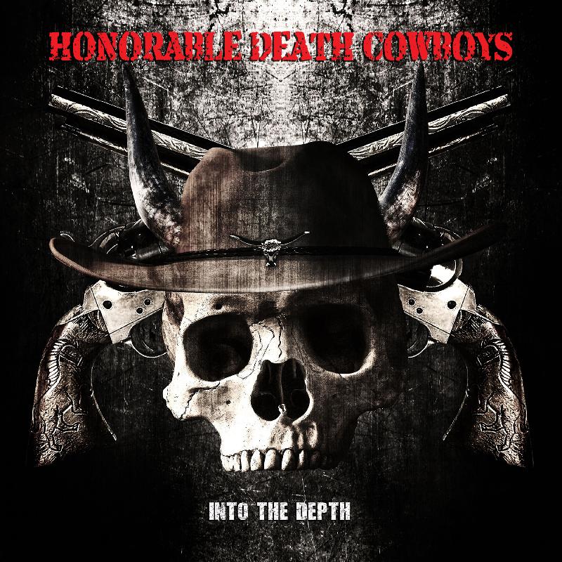 HONORABLE DEATH COWBOYS: presentano il lyric video di ''Into The Depth''