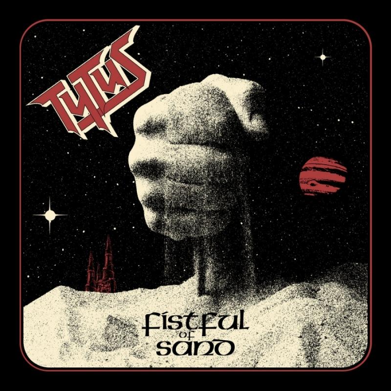 TYTUS: fuori il nuovo singolo ''Fistful of Sand''