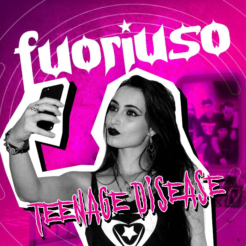FUORIUSO: uscito il nuovo disco ''Teenage Disease''