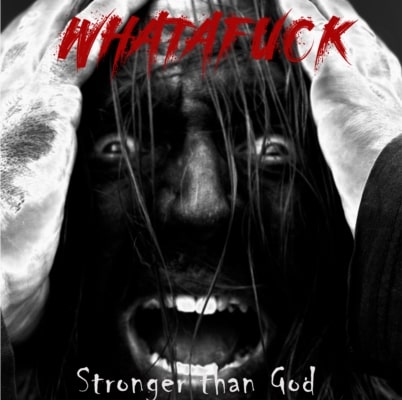 WHATAFUCK: il debutto ''Stronger than God'' per Ghost Record Label