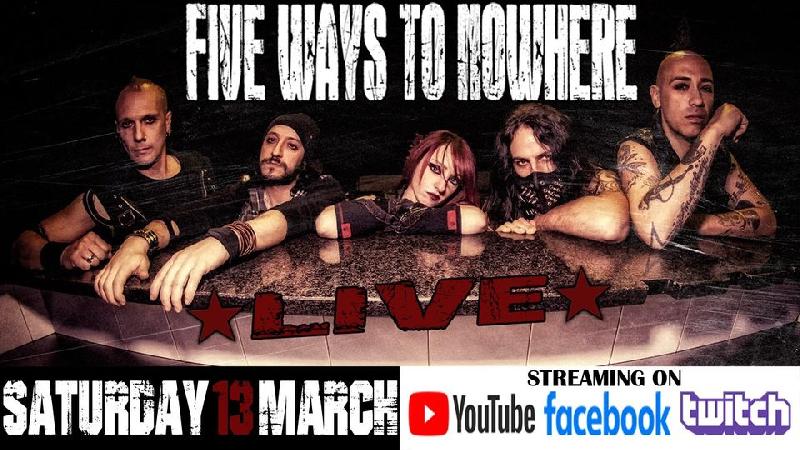 FIVE WAYS TO NOWHERE: live streaming il 13 Marzo