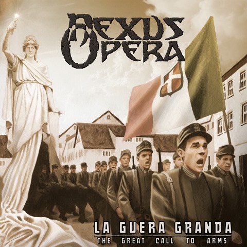 NEXUS OPERA: il nuovo album “La Guera Granda” (The Great Call To Arms)