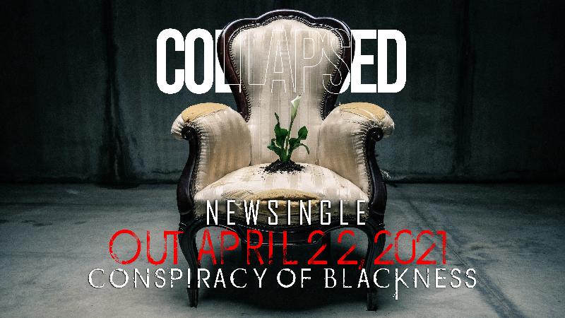 CONSPIRACY OF BLACKNESS: in arrivo il nuovo singolo “Collapsed''