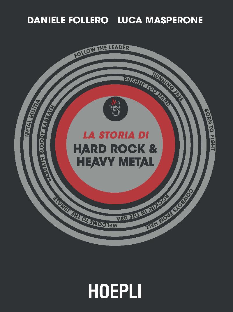 DANIELE FOLLERO - LUCA MASPERONE: La storia di Hard rock & Heavy metal