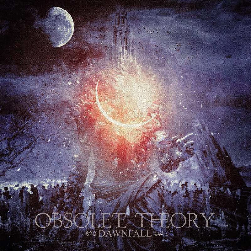 OBSOLETE THEORY: il nuovo album ''Dawnfall'' in streaming