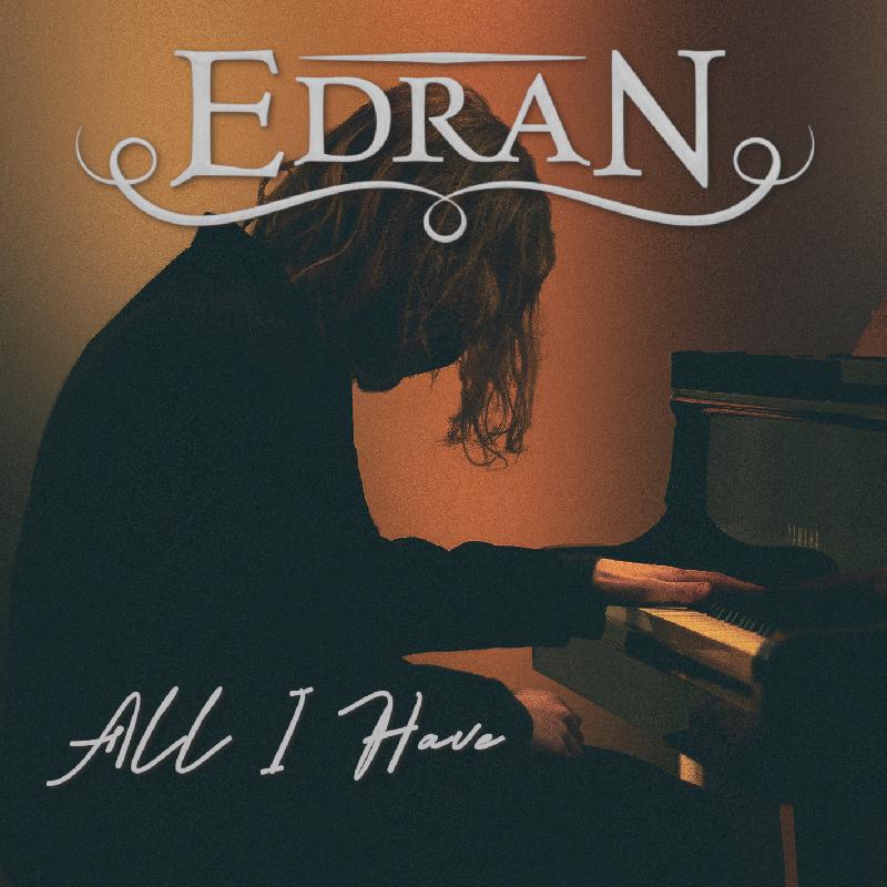 EDRAN: il live video di ''All I Have'' dallo studio