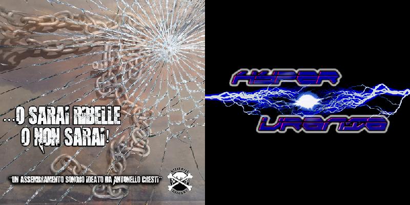 HYPER-URANIA: ''The Blame Is On You'' presente sulla compilation ''O Sarai Ribelle O Non Sarai''