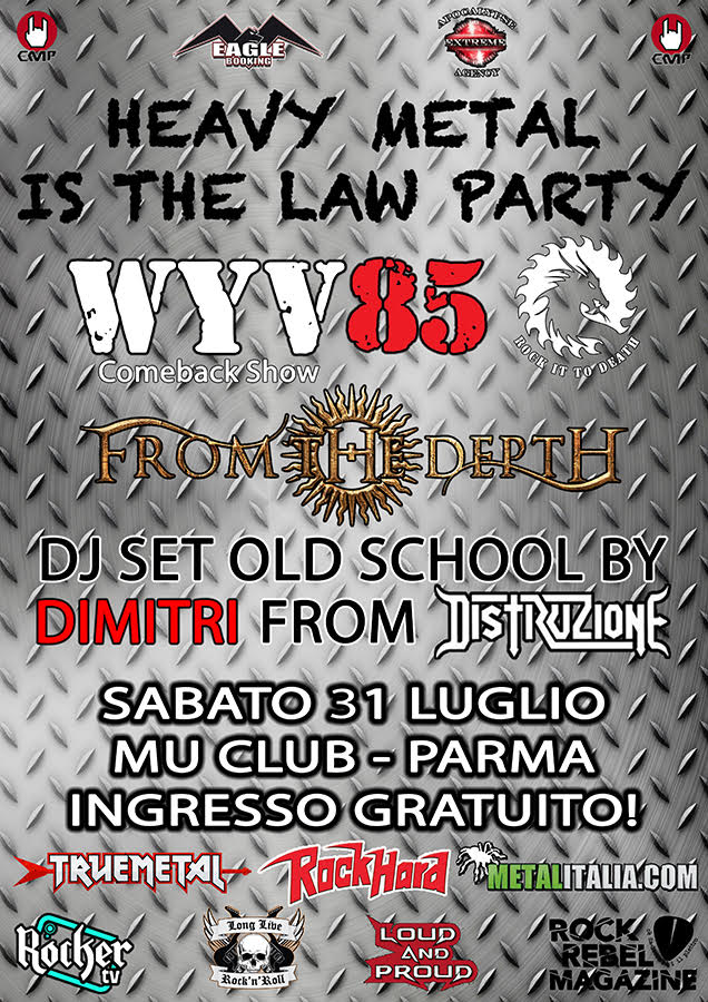 HEAVY METAL IS THE LAW PARTY: sabato 31 Luglio a Parma con WYV85 e FROM THE DEPTH