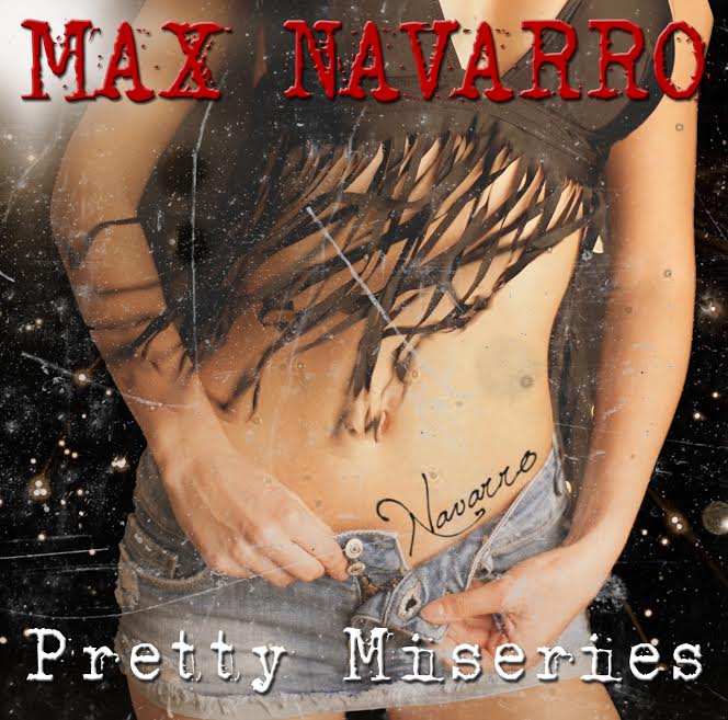 MAX NAVARRO: il nuovo album ''Pretty Miseries''