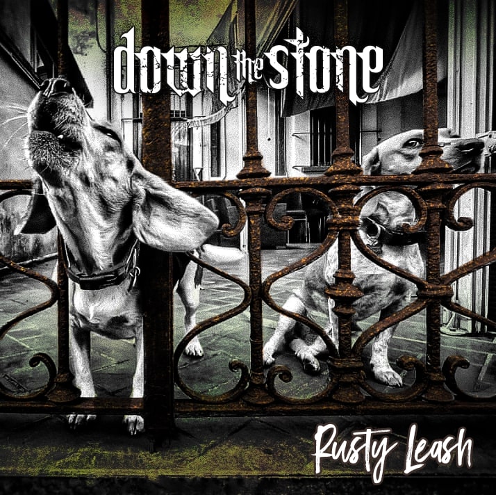 DOWN THE STONE: prime anticipazioni al nuovo album ''Rusty Leash''
