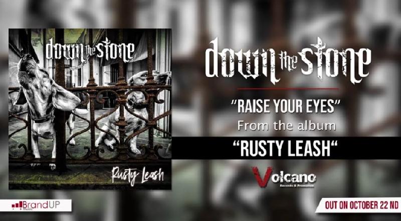 DOWN THE STONE: il nuovo singolo ''Raise Your Eyes''