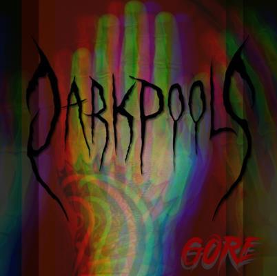 DARKPOOLS: pubblicano l'album di debutto ''Gore'' per la Ghost Record