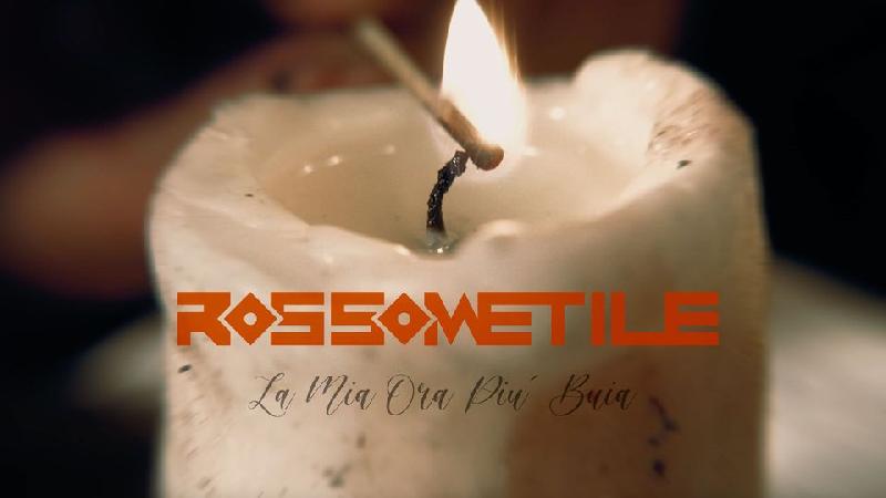 ROSSOMETILE: il video del nuovo singolo ''La Mia Ora Più Buia''