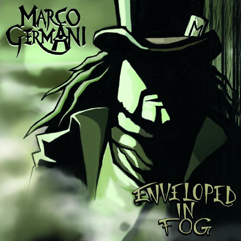 MARCO GERMANI: è uscito in streaming il nuovo singolo dal titolo ''Enveloped in Fog''