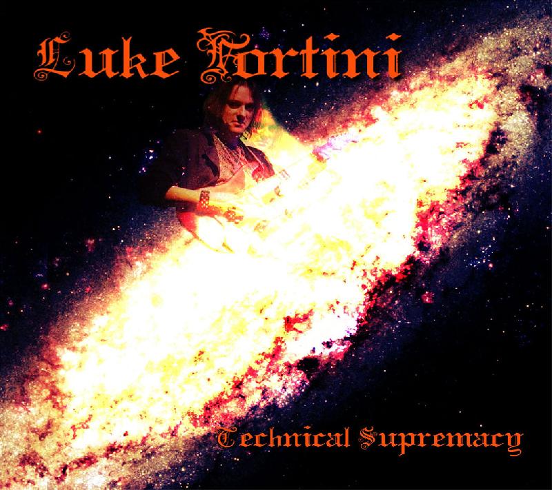 LUKE FORTINI: il nuovo album ''Technical Supremacy''