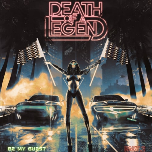DEATH OF A LEGEND: il nuovo singolo ''Be My Guest''
